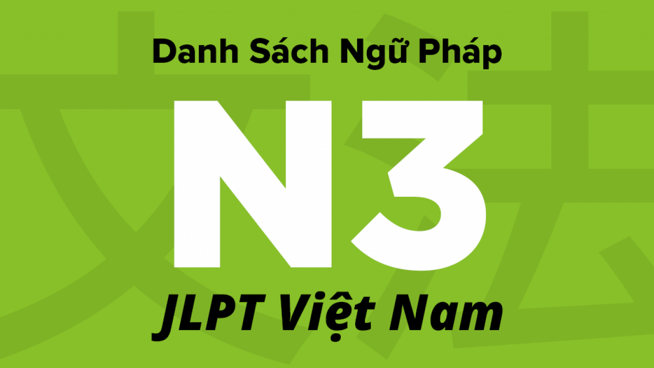 Tổng Hợp Ngữ Phap Jlpt N3 360 Nhật Bản