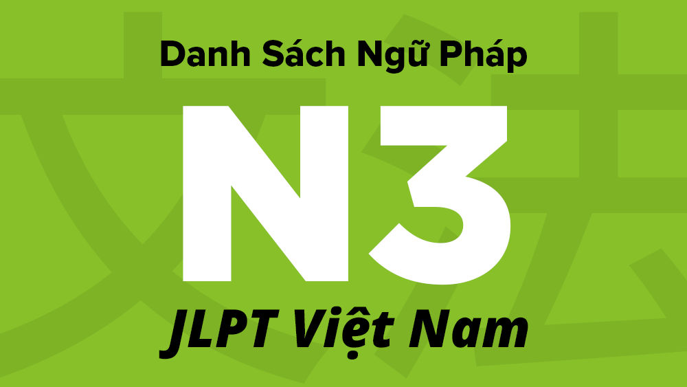 Tổng Hợp Ngữ Phap Jlpt N3 360 Nhật Bản